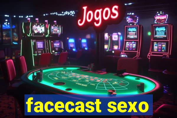 facecast sexo